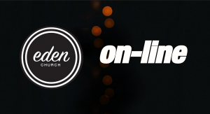 Sunday Morning Worship at the eden building @ 11am and live streaming @ on-line / YouTube | Ilford | United Kingdom